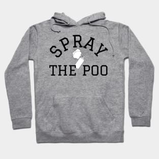 spray the poo Hoodie